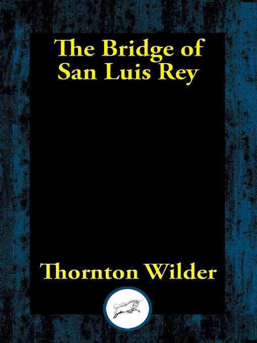 Title details for Bridge of San Luis Rey by The Bridge of San Luis Rey - Available